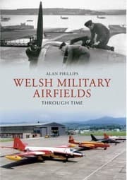 Tapa de Welsh Military Airfields Through Time