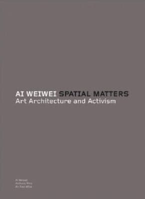 Tapa de Ai Weiwei Spatial Matters Art Architecture Activism
