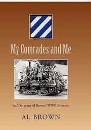Tapa de My Comrades And Me Staff Sergeant Al Browns Wwii Memoirs