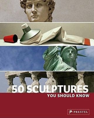 Tapa de 50 Sculptures You Should Know