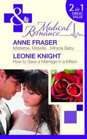 Tapa de Mistletoe, Midwife...Miracle Baby / How to Save a Marriage in a Million