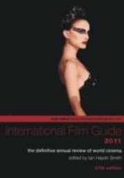 Tapa de International Film Guide 2011 The Definitive Annual Review Of World Cinema