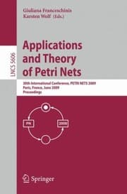 Tapa de Applications And Theory Of Petri Nets 30th International Conference Petri Nets 2009 Paris France June 22 26 2009 Proceedings