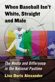 Tapa de When Baseball Isnt White Straight and Male