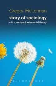 Tapa de Story Of Sociology A First Companion To Social Theory
