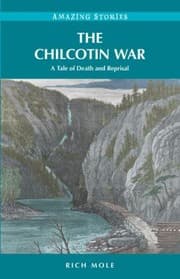Tapa de The Chilcotin War A Tale Of Death And Reprisal