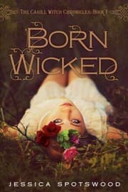 Tapa de Born Wicked The Cahill Witch Chronicles Book One