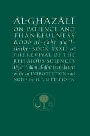 Tapa de Alghazali On Patience And Thankfulness Kitb Alsabr Walshukr Book Xxxii Of The Revival Of The Religious Sciences Iy Ulm Aldn