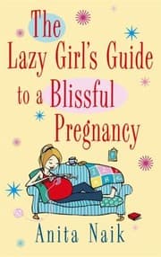 Tapa de The Lazy Girls Guide To A Blissful Pregnancy