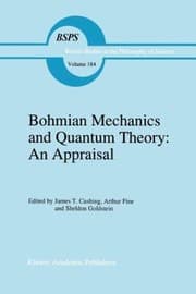 Tapa de Bohmian Mechanics And Quantum Theory An Appraisal