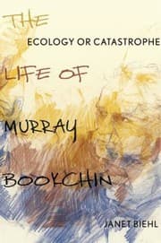 Tapa de Ecology Or Catastrophe The Life Of Murray Bbookchin