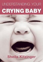Tapa de Understanding Your Crying Baby Why Babies Cry How Parents Feel What You Can Do About It