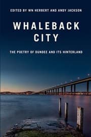Tapa de Whaleback City The Poetry Of Dundee And Its Hinterland