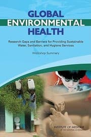 Tapa de Global Environmental Health Research Gaps And Barriers For Providing Sustainable Water Sanitation And Hygiene Services Workshop Summary
