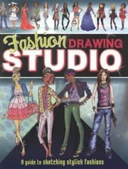 Tapa de Fashion Studio Drawing A Guide To Sketching Stylish Fashions