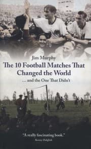 Tapa de The 10 Football Matches That Changed The World