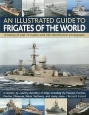 Tapa de An Illustrated Guide To Frigates Of The World A History Of Over 70 Classes With 235 Identification Photographs