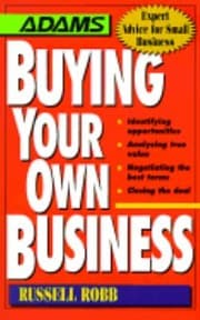Tapa de Adams Buying Your Own Business Identifying Opportunities Analyzing True Value Negotiating The Best Terms Closing The Deal