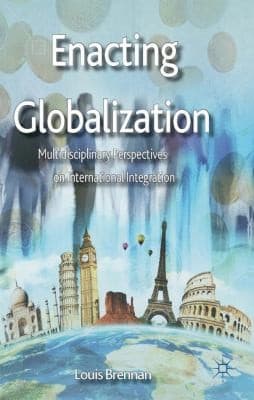 Tapa de Enacting Globalization Multidisciplinary Perspectives On International Integration