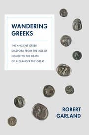 Tapa de Wandering Greeks The Ancient Greek Diaspora From The Age Of Homer To The Death Of Alexander The Great
