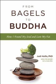 Tapa de From Bagels To Buddha How I Found My Soul And Lost My Fat