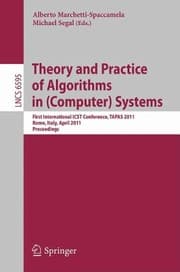 Tapa de Theory And Practice Of Algorithms In Computer Systems First International Icst Conference Tapas 2011 Rome Italy April 1820 2011 Proceedings