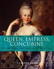 Tapa de Queen Empress Concubine 50 Women Rulers From Cleopatra To Catherine The Great