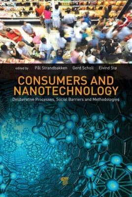 Tapa de Consumers And Nanotechnology Deliberative Processes And Methodologies