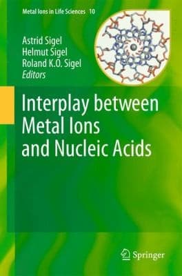 Tapa de Interplay Between Metal Ions And Nucleic Acids