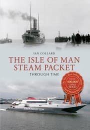 Tapa de The Isle Of Man Steam Packet Through Time