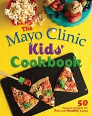 Tapa de Mayo Clinic Kids Cookbook 50 Favorite Recipes For Fun And Healthy Eating