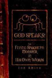 Tapa de God Speaks! the Flying Spaghetti Monster in His Own Words