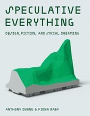Tapa de Speculative Everything Design Fiction And Social Dreaming