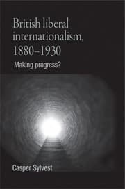 Tapa de British Liberal Internationalism 18801930 Making Progress