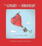 Tapa de The Alphabet Of The Human Heart The A To Zen Of Life