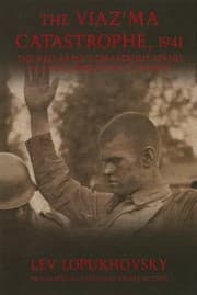 Tapa de The Viazma Catastrophe 1941 The Red Armys Disastrous Stand Against Operation Typhoon