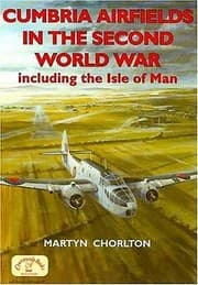 Tapa de Cumbria Airfields In The Second World War Including The Isle Of Man