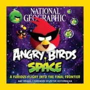 Tapa de National Geographic Angry Birds Space A Furious Flight Into The Final Frontier