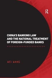 Tapa de Chinas Banking Law And The National Treatment Of Foreignfunded Banks