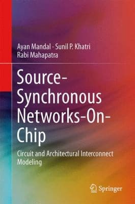 Tapa de Sourcesynchronous Networksonchip Circuit And Architectural Interconnect Modeling