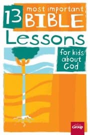 Tapa de 13 Most Important Bible Lessons For Kids About God