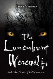 Tapa de The Lunenburg Werewolf And Other Stories Of The Supernatural