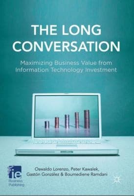 Tapa de The Long Conversation Maximizing Business Value From Information Technology Investment