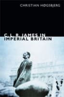 Tapa de C L R James In Imperial Britain