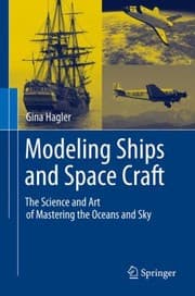 Tapa de Modeling Ships And Space Craft The Science And Art Of Mastering The Oceans And Sky