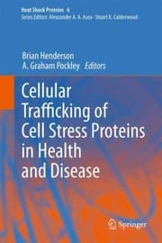 Tapa de Cellular Trafficking Of Cell Stress Proteins In Health And Disease