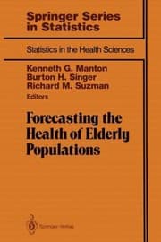 Tapa de Forecasting The Health Of Elderly Populations