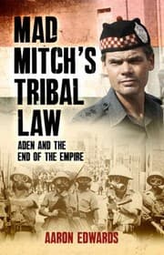 Tapa de Mad Mitchs Tribal Law Aden And The End Of Empire