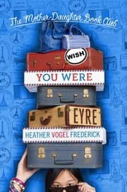 Tapa de Wish You Were Eyre (The Mother-Daughter Book Club #6)