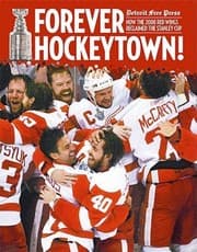Tapa de Forever Hockeytown How The 2008 Red Wings Reclaimed The Stanley Cup